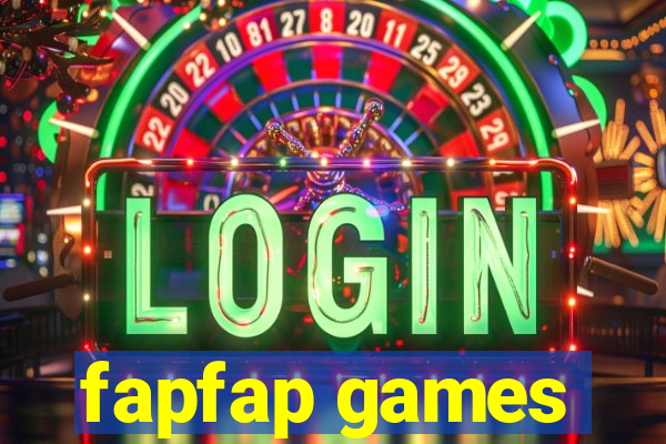 fapfap games